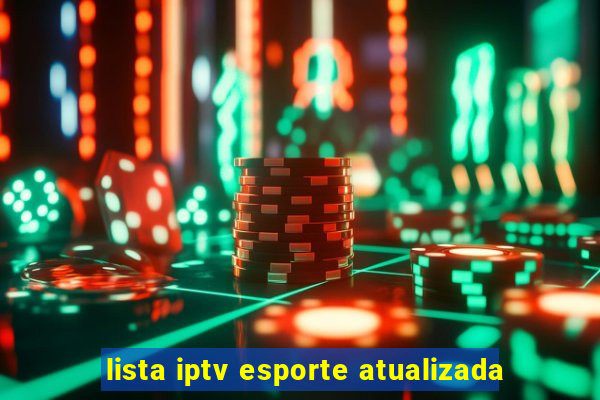 lista iptv esporte atualizada